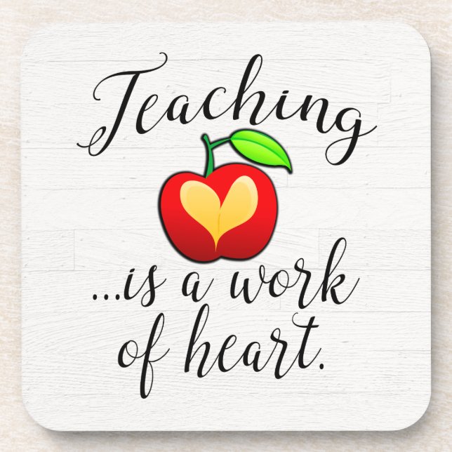 Teaching is a Work of Heart Teacher Appreciation Beverage Coaster (Front)