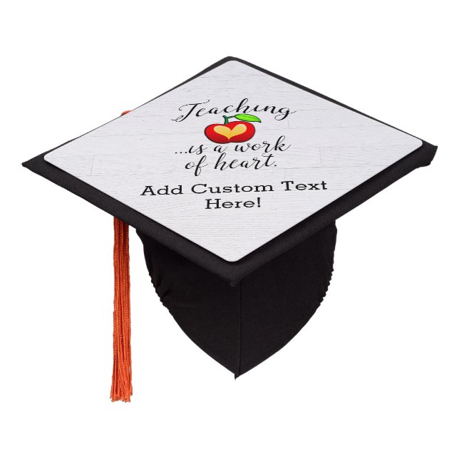 Teaching is a Work of Heart Teacher Appreciation Graduation Cap Topper (Angled)