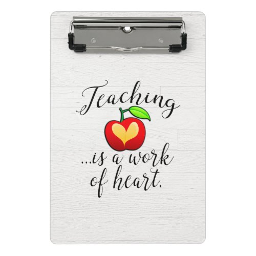 Teaching is a Work of Heart Teacher Appreciation Mini Clipboard