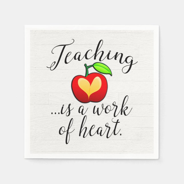 Teaching is a Work of Heart Teacher Appreciation Napkins (Front)