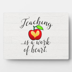 Teaching is a Work of Heart Teacher Appreciation Plaque