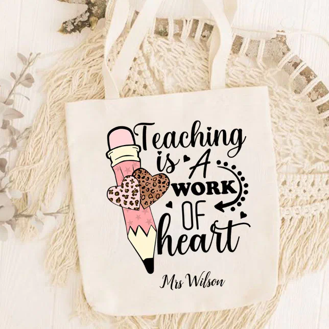 Teaching is a Work of Heart teacher appreciation Tote Bag | Zazzle