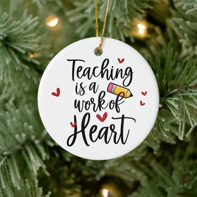 Teaching is a Work of Heart Teacher Ceramic Ornament (Tree)