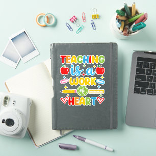 Teaching Is A Work Of Heart teacher gift  Sticker