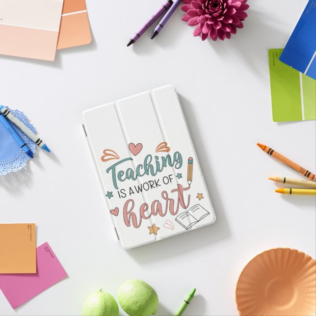 Teaching is a Work of Heart Teacher  iPad Mini Cover (In Situ)