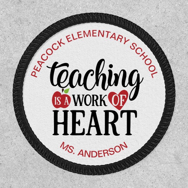 Teaching is a Work of Heart Teacher Quote Patch (Front)