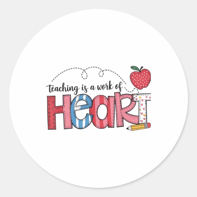 Teaching Is A Work Of Heart Teacher Valentine Day  Classic Round Sticker (Front)