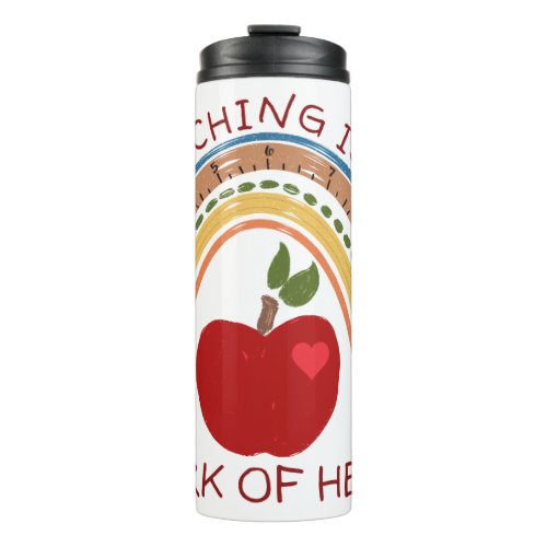 Teaching is a Work of Heart  Thermal Tumbler