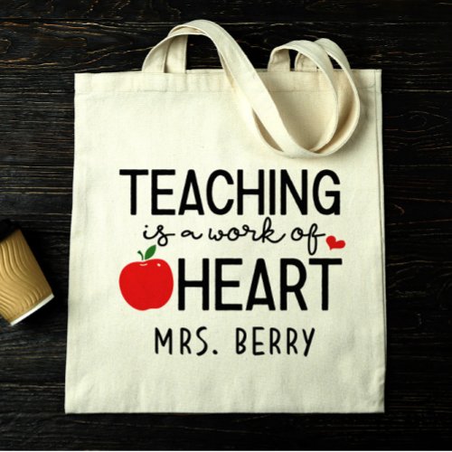 Teaching is a Work of Heart Tote Bag