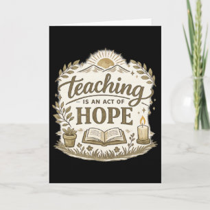Teaching Is An Act Of Hope Teacher Gift Card