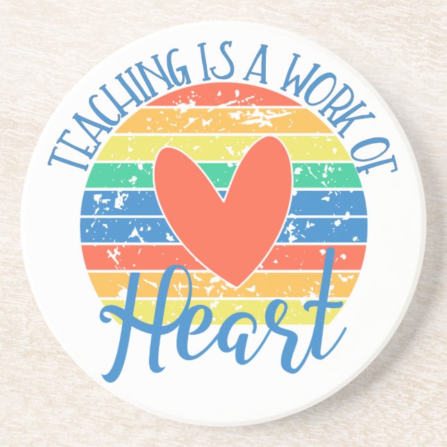Teaching Is An Work Of Heart Coaster (Front)