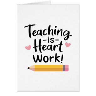 Teaching Is Heart Work, Teacher Appreciation Cards