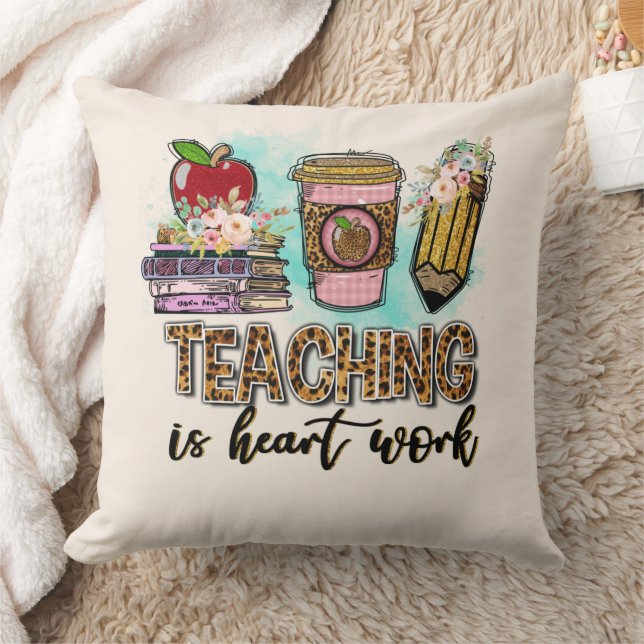 Teaching is Heart Work Throw Pillow (Blanket)