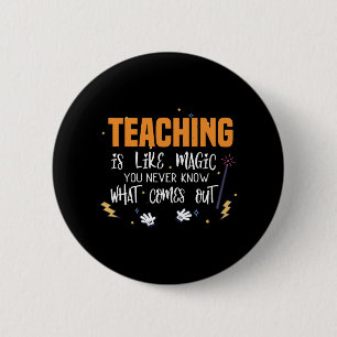 Teaching is like magic funny halloween teacher button