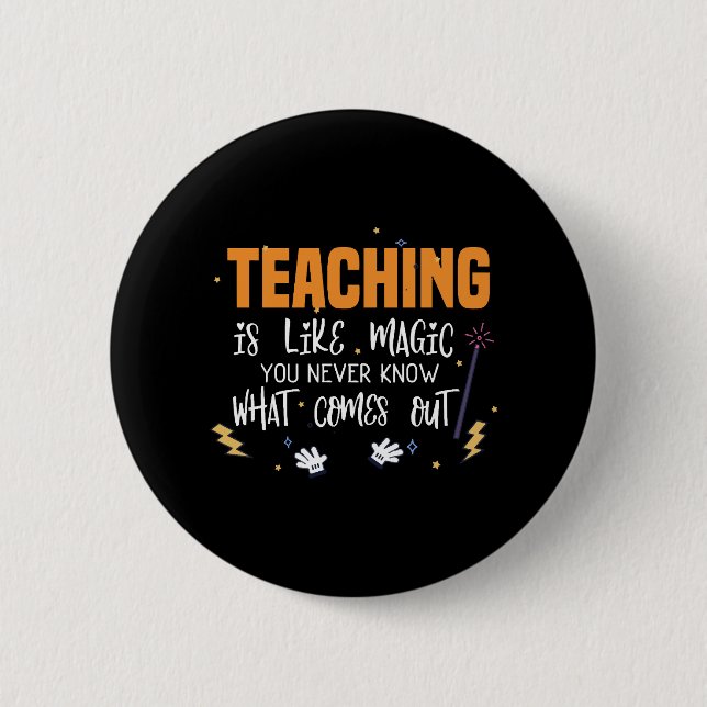 Teaching is like magic  funny halloween teacher button (Front)