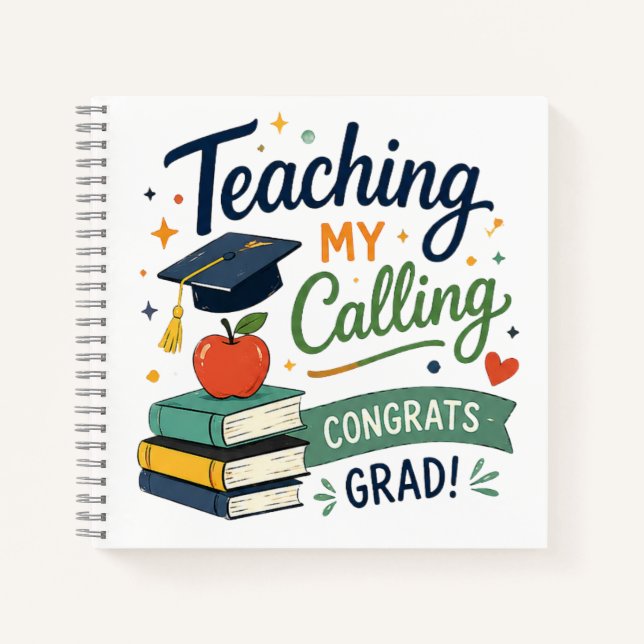 Teaching Is My Calling Grad Gift Notebook (Front)