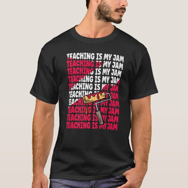 Teaching is my Jam Back to School Teachers Student T-Shirt (Front)