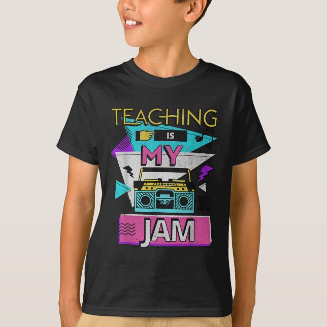 Teaching Is My Jam Funny Retro Teacher Back To Sch T-Shirt (Front)