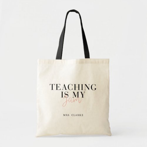 Teaching is my Jam Modern Stylish Teacher Gift Tote Bag
