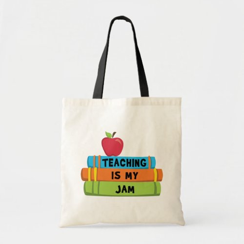 Teaching Is My Jam Tote Bag