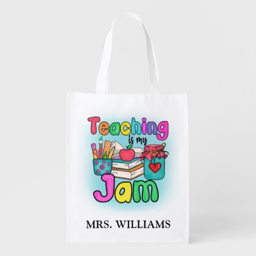 Teaching is My Jame Reusable Grocery Bag