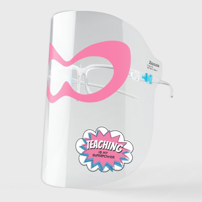 Teaching is my Super Power Superhero Pink Face Shield (Front Left)