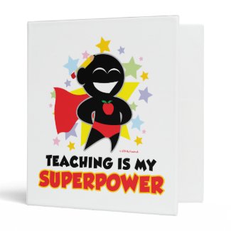 Teaching Is My Superpower Binders