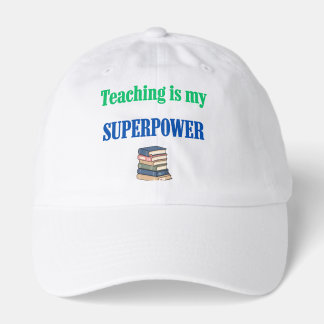 Teaching Is My Superpower Funny Teacher Appreciati Hat