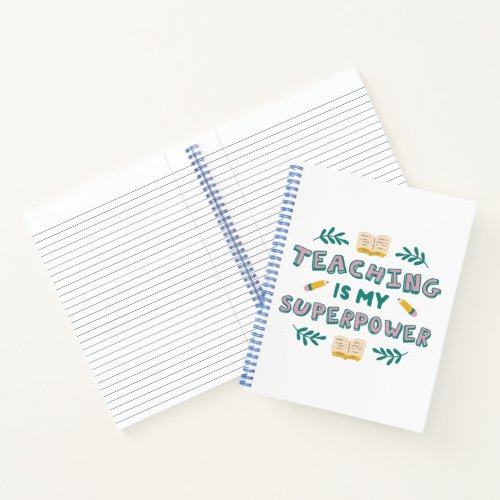 Teaching is my Superpower Personalized white Notebook