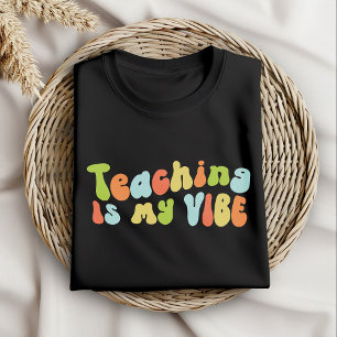 Teaching Is My Vibe Tee, Groovy Teacher T-Shirt