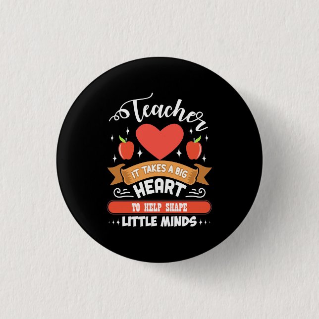 Teaching It Takes A Big Heart Button (Front)