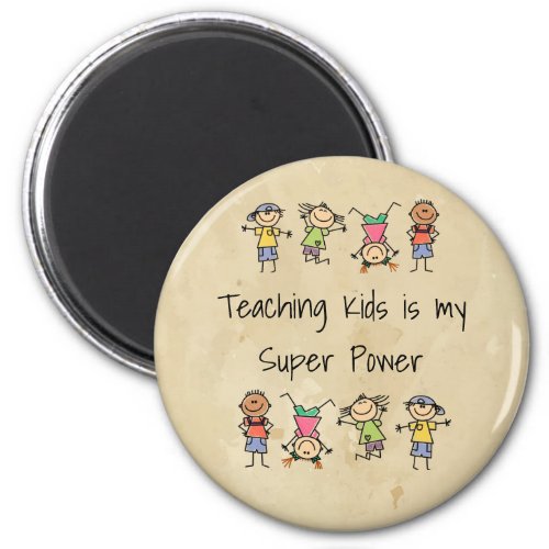 Teaching Kids is My Super Power Fun Quote  Magnet