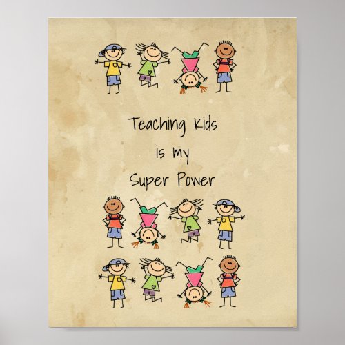 Teaching Kids is My Super Power Fun Quote  Poster