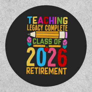 Teaching Legacy Complete Class of 2026 Retirement Patch