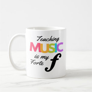 Teaching Music Is My Forte Music Teacher Humor Coffee Mug