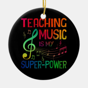 Teaching Music Is My Superpower Back To School Mus Ceramic Ornament
