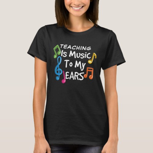 Teaching Music To My Ears Musical Notes Custom T_Shirt