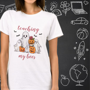 Teaching My Boos Halloween Teacher Homeschool Mom T-Shirt