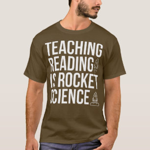 Teaching Reading Is Rocket Science Long Sleeve  T-Shirt