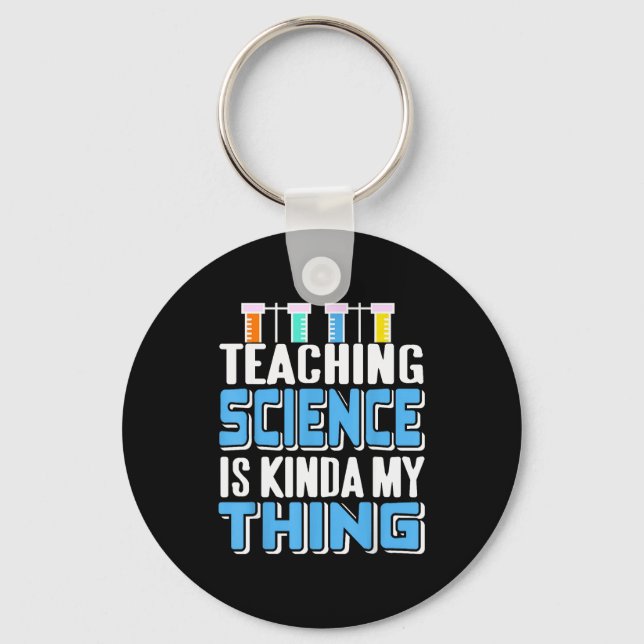 Teaching Science Is Definitely My Favorite Thing  Keychain (Front)