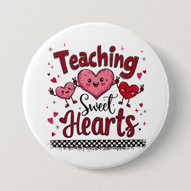 Teaching Sweet Hearts Funny Valentine's Teacher  Button (Front)