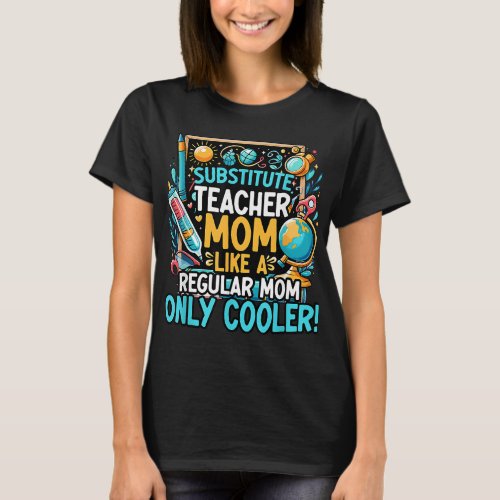 Teaching Teach School Teacher Substitute Teacher M T_Shirt