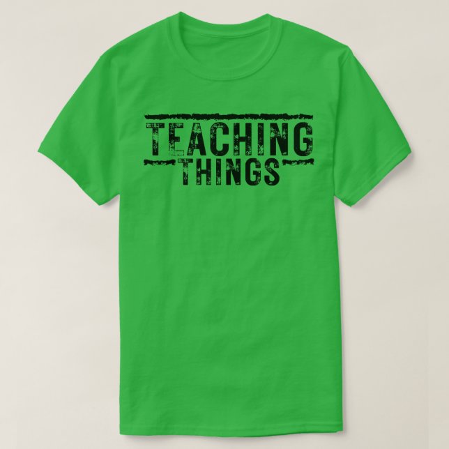 Teaching things 8 T-Shirt (Design Front)