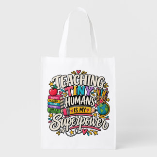 Teaching Tiny Humans Is My Superpower Teacher Gift Grocery Bag