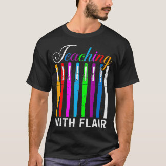 Teaching With Flair Colored Pen Teacher T-Shirt