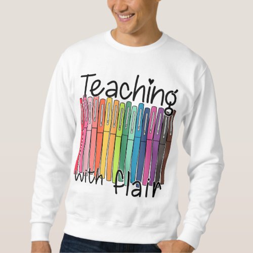 Teaching With Flair Preschool Teacher First Day Of Sweatshirt