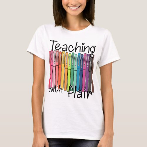 Teaching With Flair Preschool Teacher First Day Of T_Shirt