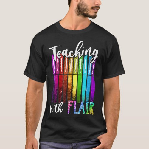 Teaching With Flair Teacher Pen Back To School T_Shirt