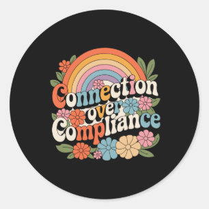 Teaching With Heart - Connection Over Compliance Classic Round Sticker
