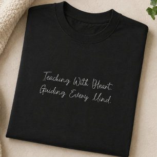 Teaching With Heart Guiding Every Mind Educator T-Shirt